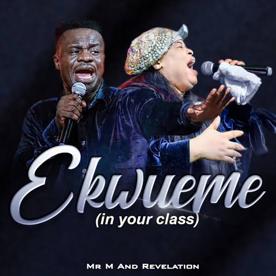 Mr M and Revelation – Ekwueme (In Your Class)