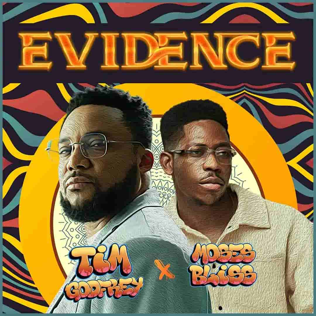 Evidence by Tim Godfrey & Moses Bliss Mp3 Download 