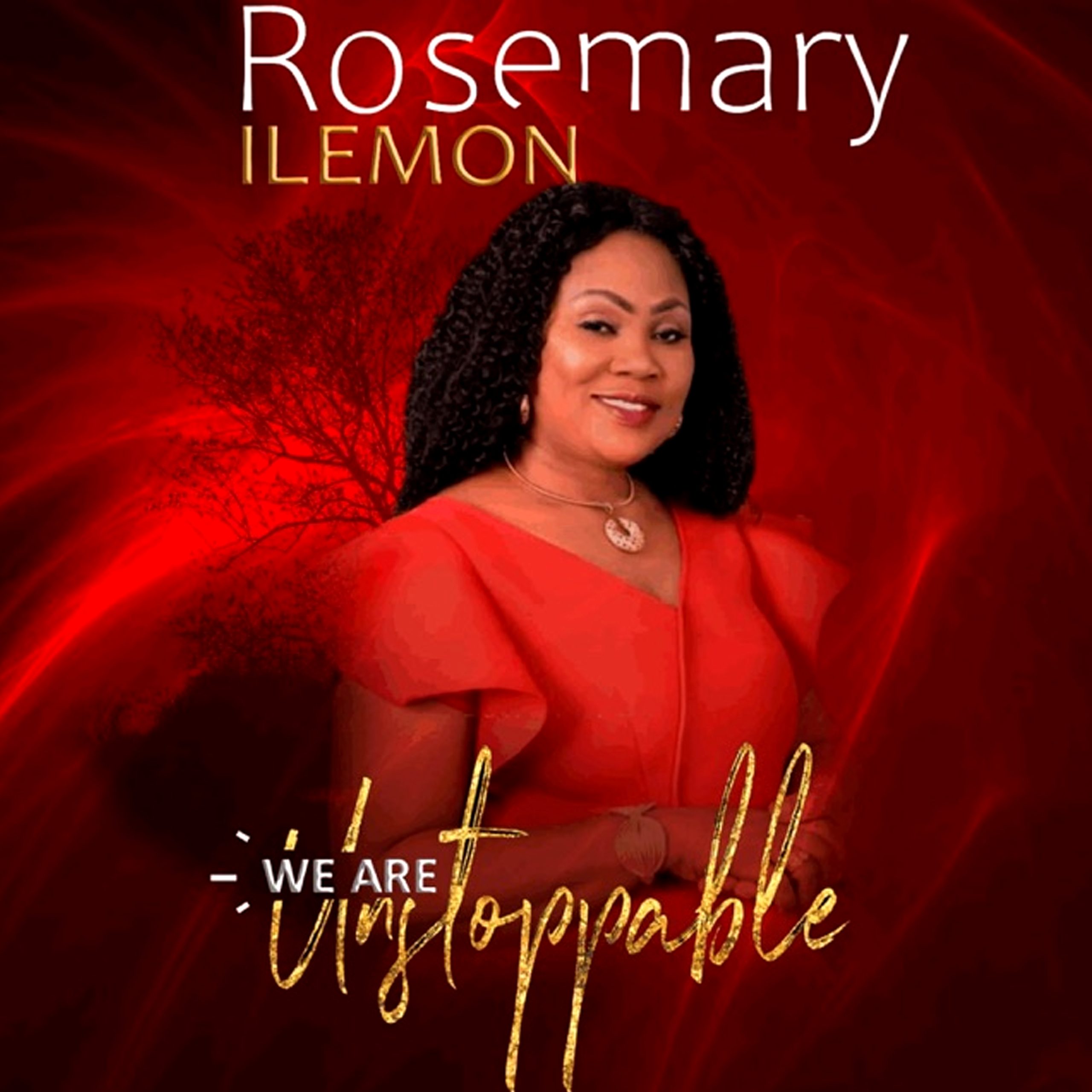 We Are Unstoppable - Rosemary Ilemon