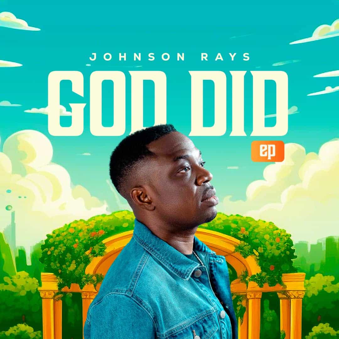 God Did (Ep) by Johnson Rays