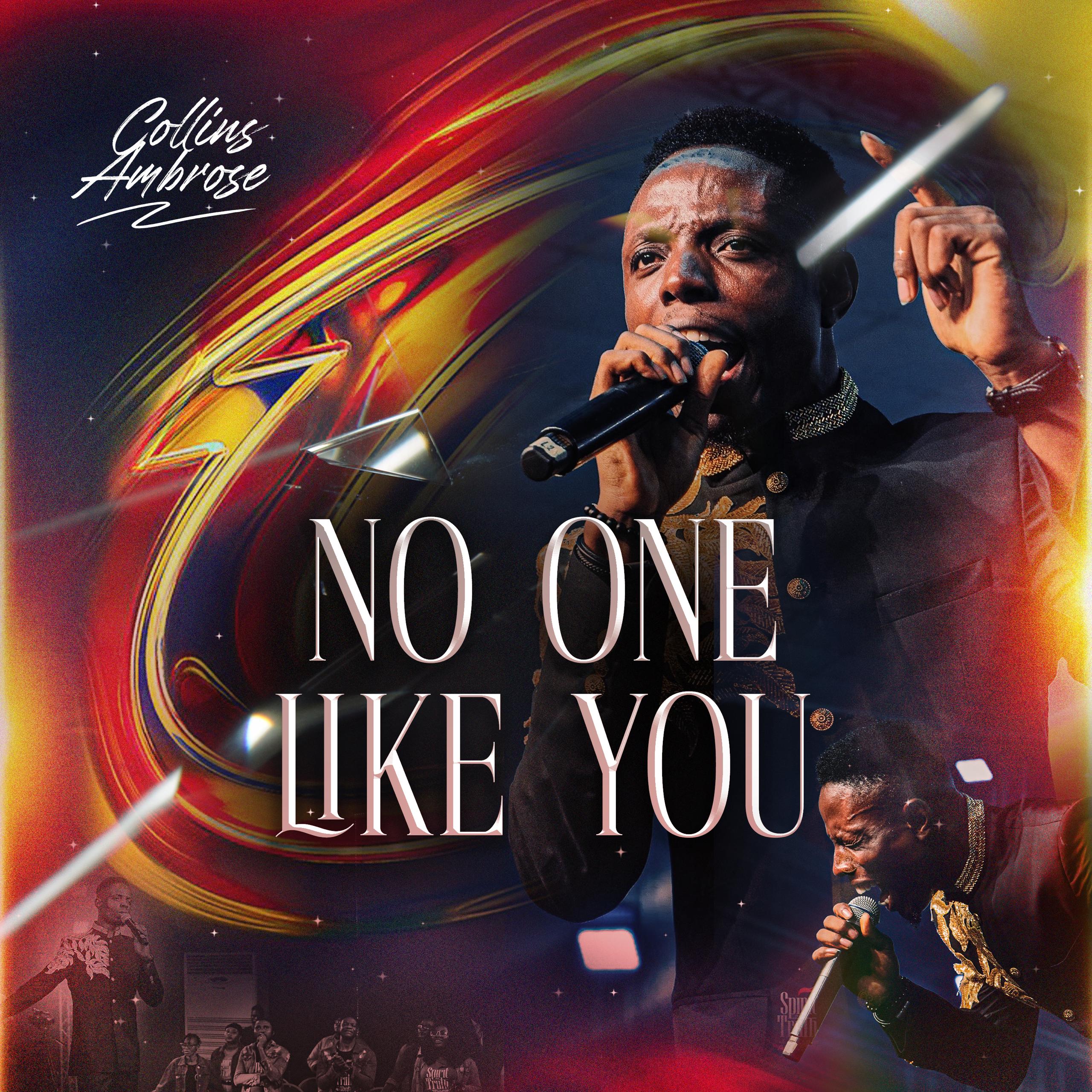 Collins Ambrose No One Like You Mp3 Download